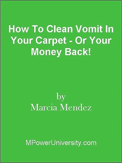 How To Clean Vomit In Your Carpet - Or Your Money Back!
