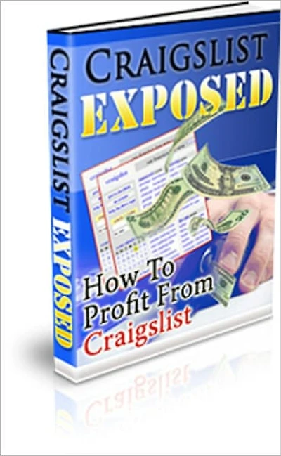 Craigslist Exposed: How To Profit From Craigslist