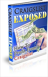 Craigslist Exposed: How To Profit From Craigslist