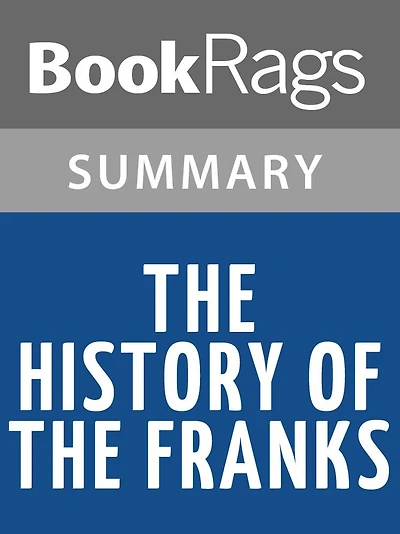 The History of the Franks by Gregory of Tours l Summary & Study Guide