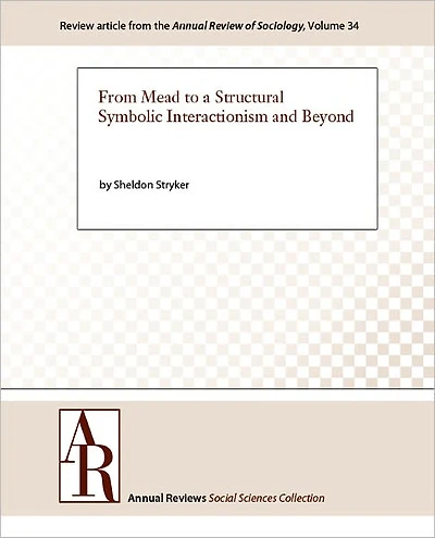 From Mead to a Structural Symbolic Interactionism and Beyond