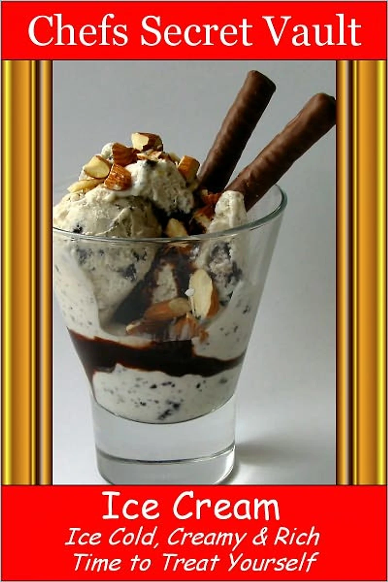 Ice Cream Ice Cold, Creamy & Rich - Time to Treat Yourself