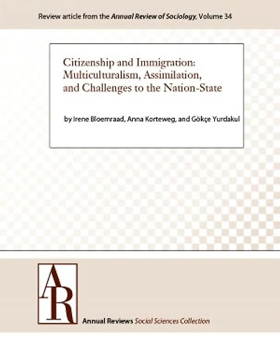 Citizenship and Immigration: Multiculturalism, Assimilation, and Challenges to the Nation-State