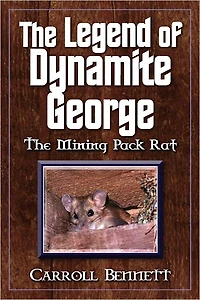 The Legend of Dynamite George, The Mining Pack Rat