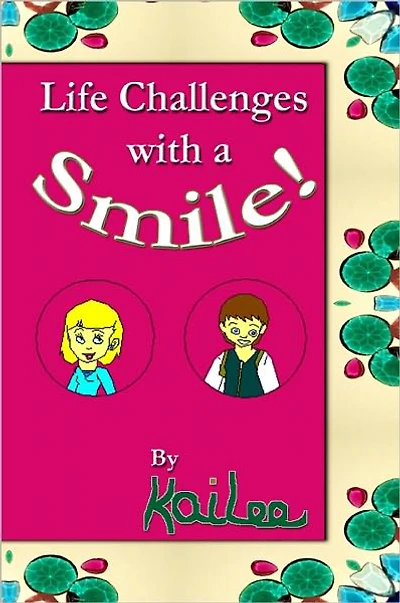 Life Challenges ... with a Smile