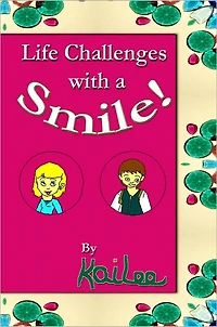 Life Challenges ... with a Smile