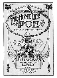 The Home Life Of Poe: A Biography/Criticism Classic By Susan Archer Weiss!