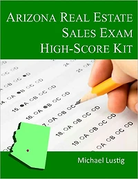 Arizona Real Estate Sales Exam High-Score Kit