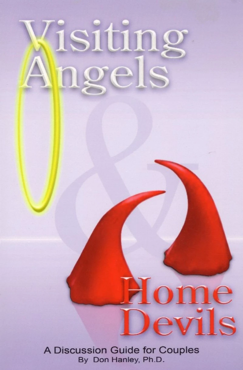 Visiting Angels and Home Devils: A Discussion Guide for Couples