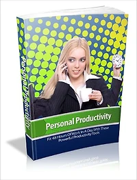 Personal Productivity hese Hidden Techniques Will Literally Elevate You Up The Ladder Of Success By Helping You Achieve Much More In Less Time!