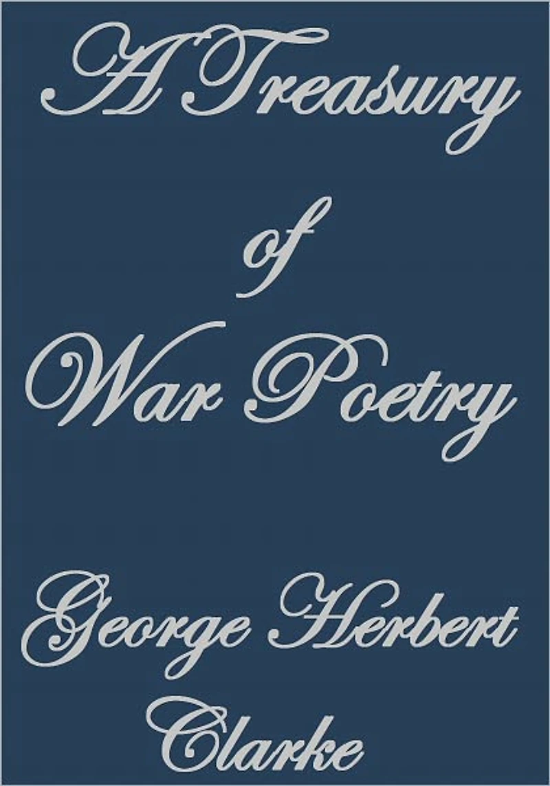 A TREASURY OF WAR POETRY