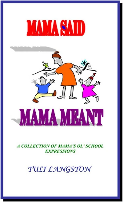 MaMa Said MaMa Meant