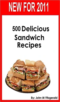 500 delicious sandwich recipes