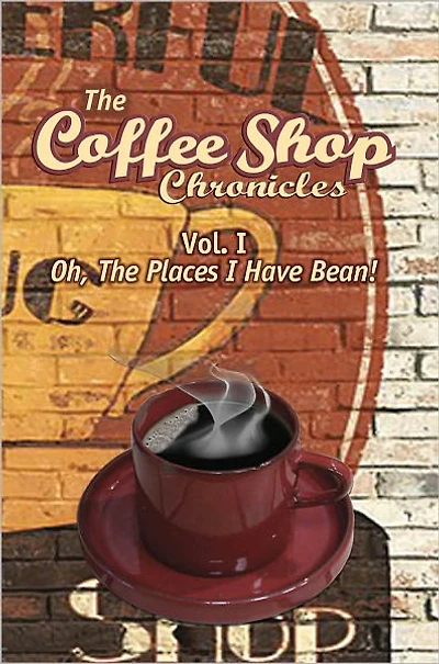 The Coffee Shop Chronicles: Oh, The Places I Have Bean!