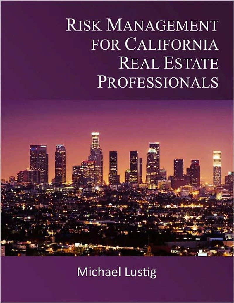 Risk Management for California Real Estate Professionals