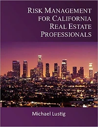 Risk Management for California Real Estate Professionals