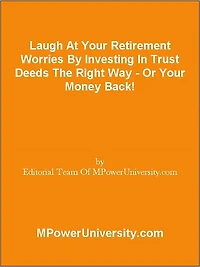 Laugh At Your Retirement Worries By Investing In Trust Deeds The Right Way - Or Your Money Back!