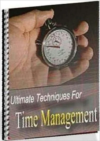 Improve Your Personal Relationships. - Ultimate Techniques for Time Management