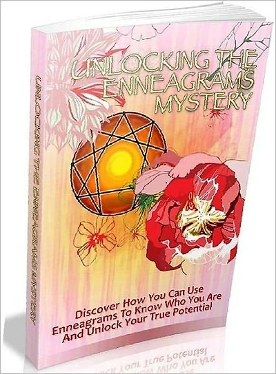 eBook - Unlocking The Enneagrams Mystery - Discover How You Can Use Enneagrams to Know Who You Are and Unlock Your True Potential. (One of The Best Self Esteem eBook)