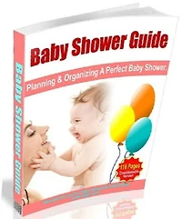 Your Baby Shower Guide – Planning And Organizing A Perfect Baby Shower - New To The Whole Concept Of Baby Showers? ..