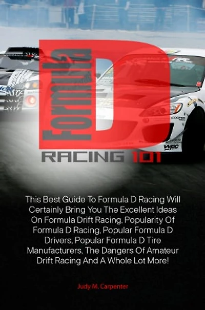 Formula D Racing 101: This Best Guide To Formula D Racing Will Certainly Bring You The Excellent Ideas On Formula Drift Racing, Popularity Of Formula D Racing, Popular Formula D Drivers, Popular Formula D Tire Manufacturers, The Dangers Of Amateur Drift