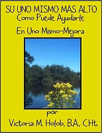 SU UNO MISMO MAS ALTO, Como Puede Ayudarle En Uno Mismo-Mejora