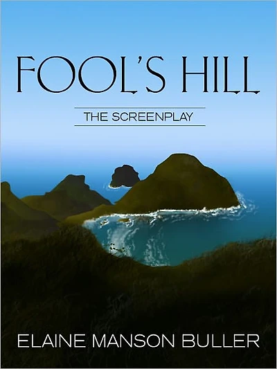 Fool's Hill, The Screenplay