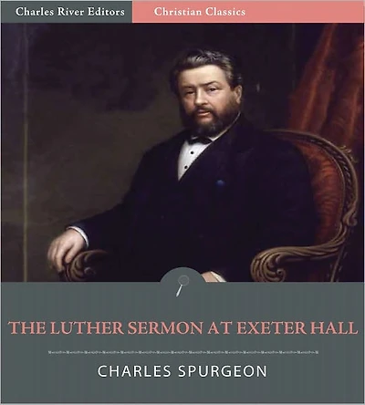 The Luther Sermon at Exeter Hall (Illustrated)