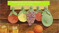 Crochet Colorful Fruit Coasters - Fun Fruit Shaped Coasters to Crochet - Grapes, Oranges and Pears to Crochet