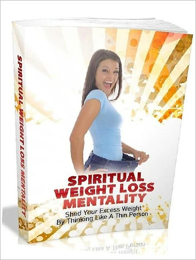 Study Guide eBook - Spiritual Weight Loss Mentality - I Want To Lose Weight Now....