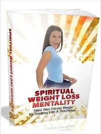 Study Guide eBook - Spiritual Weight Loss Mentality - I Want To Lose Weight Now....