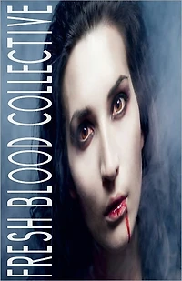 Fresh Blood Collective