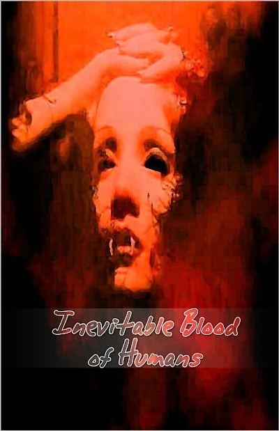 Inevitable Blood of Humans