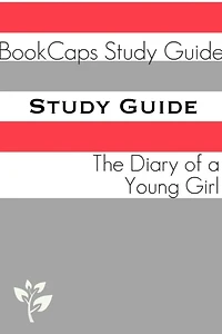 Study Guide: The Diary of a Young Girl (A BookCaps Study Guide)