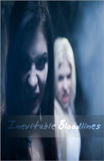 Inevitable Bloodlines