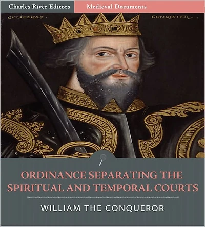 Ordinance of William the Conqueror Separating the Spiritual and Temporal Courts (Illustrated)