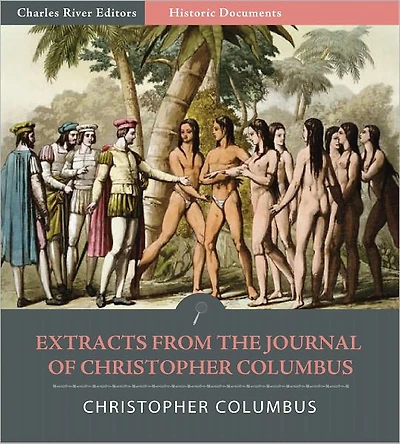 Extracts from the Journal of Christopher Columbus (Illustrated)