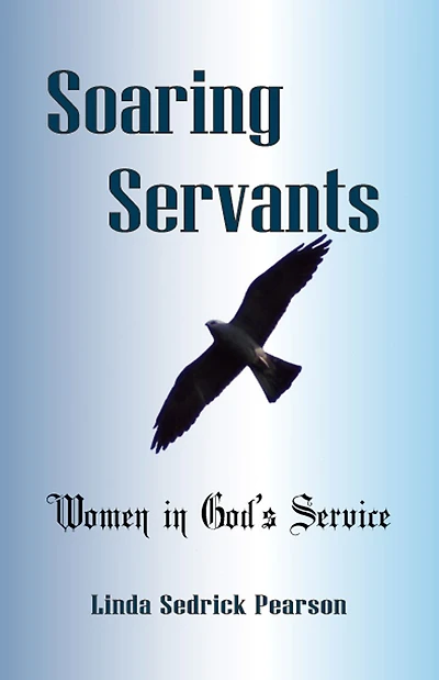 Soaring Servants - Women in God's Service