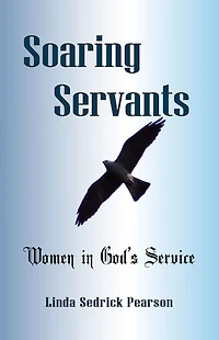 Soaring Servants - Women in God's Service