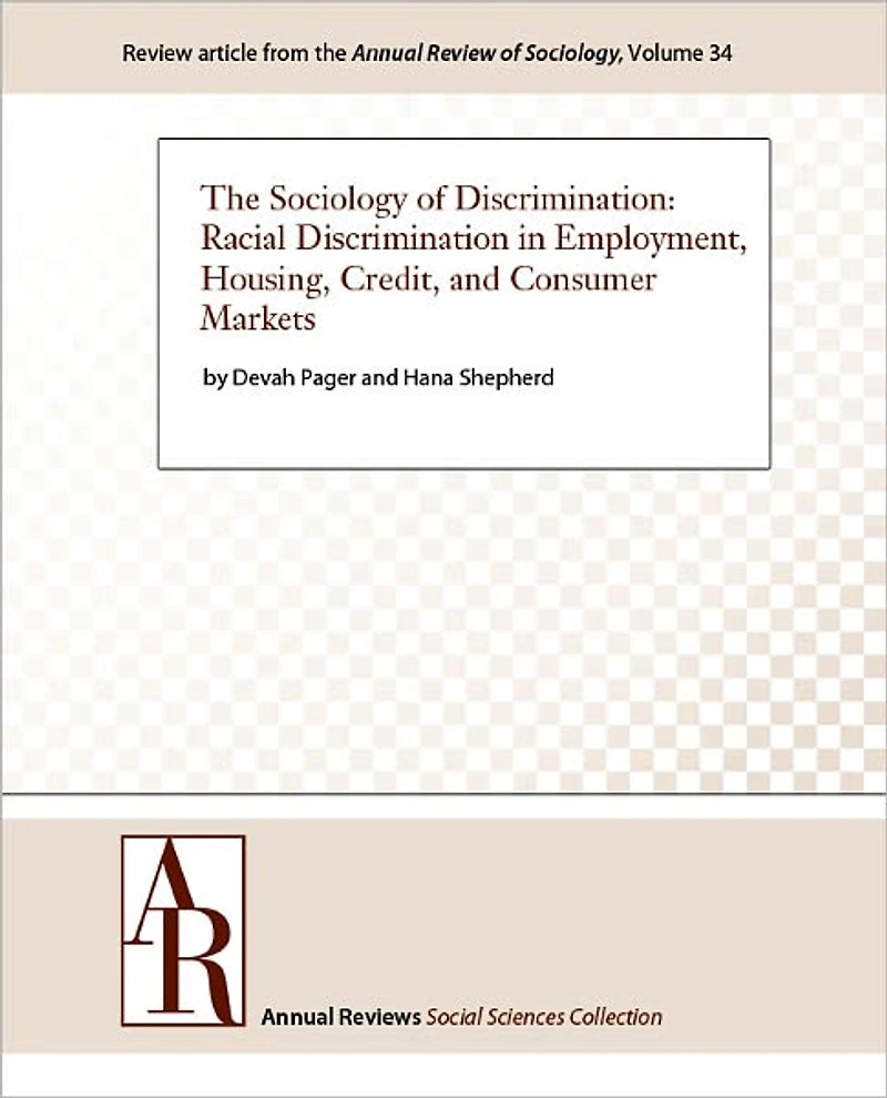 The Sociology of Discrimination: Racial Discrimination in Employment, Housing, Credit, and Consumer Markets