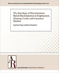 The Sociology of Discrimination: Racial Discrimination in Employment, Housing, Credit, and Consumer Markets