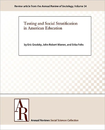 Testing and Social Stratification in American Education