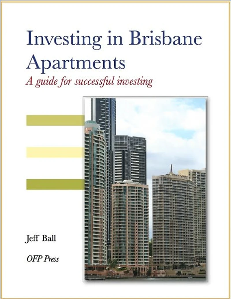 Investing in Brisbane Apartments - A Guide for Successful Investing