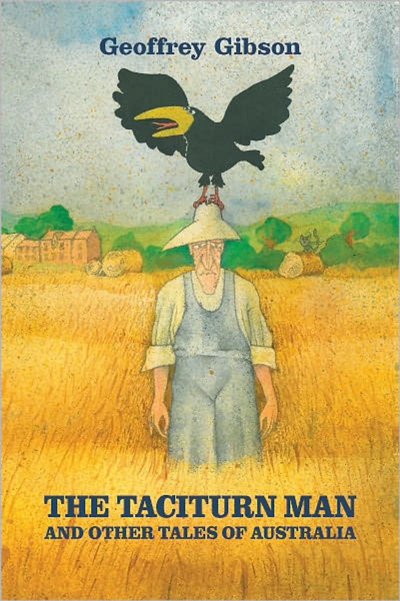 The Taciturn Man: and other Tales of Australia