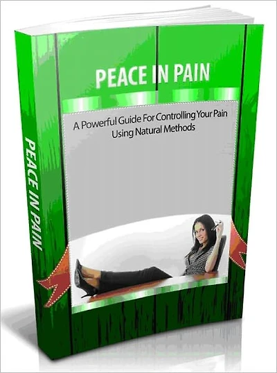 Peace In Pain - A Power Guild For Controlling Your Pain Using Natural Methods - AAA+++ (brand New)