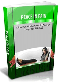 Peace In Pain - A Power Guild For Controlling Your Pain Using Natural Methods - AAA+++ (brand New)