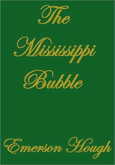 THE MISSISSIPPI BUBBLE
