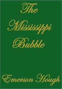 THE MISSISSIPPI BUBBLE