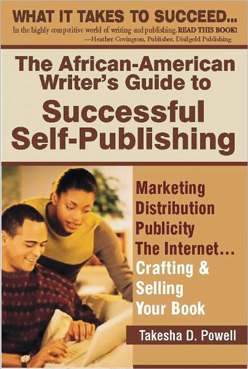 The African American Writer's Guide toSuccessful Self Publishing