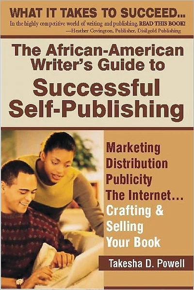 The African American Writer's Guide toSuccessful Self Publishing